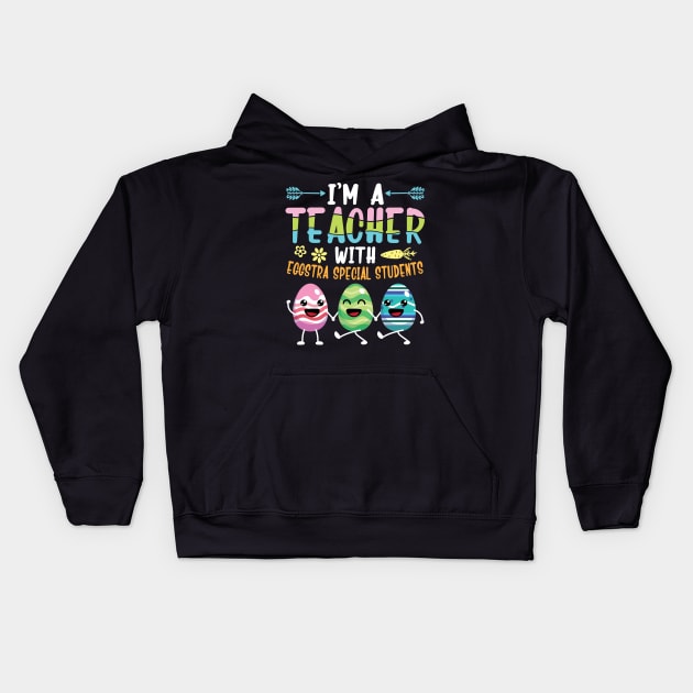 Bunnies Dancing I'm A Teacher With Eggstra Special Students Kids Hoodie by bakhanh123